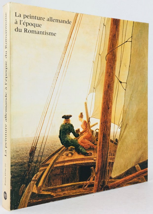 Abbildung von "La peinture allemande à l'epoque du Romantisme. (Katalog zur Ausstellung in der Orangerie des Tuileries von Oktober 1976 - Februar 1977.)"