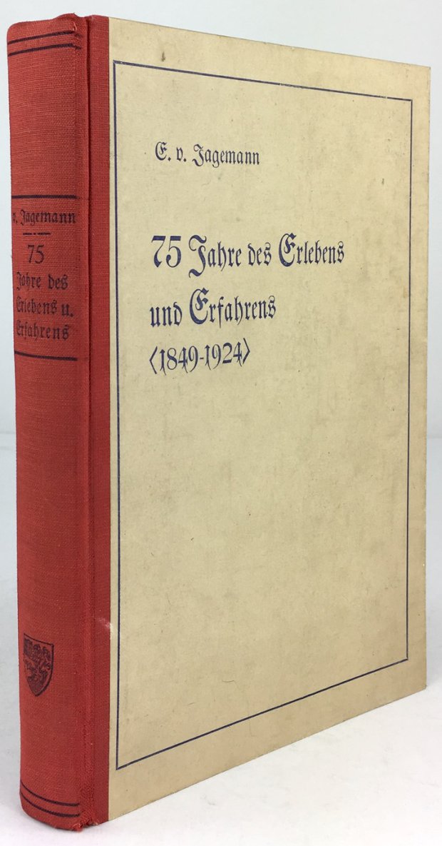 Abbildung von "Fünfundsiebzig Jahre des Erlebens und Erfahrens (1849-1924)."