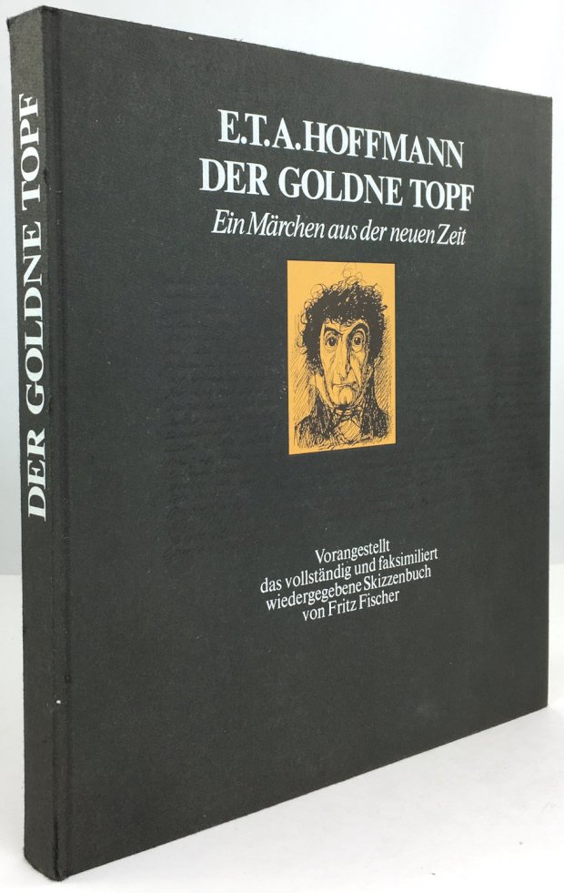 Abbildung von "Der Goldne Topf. Ein Märchen aus der neuen Zeit. Vorangestellt das vollständig und faksimiliert wiedergegebene Skizzenbuch von Fritz Fischer,..."