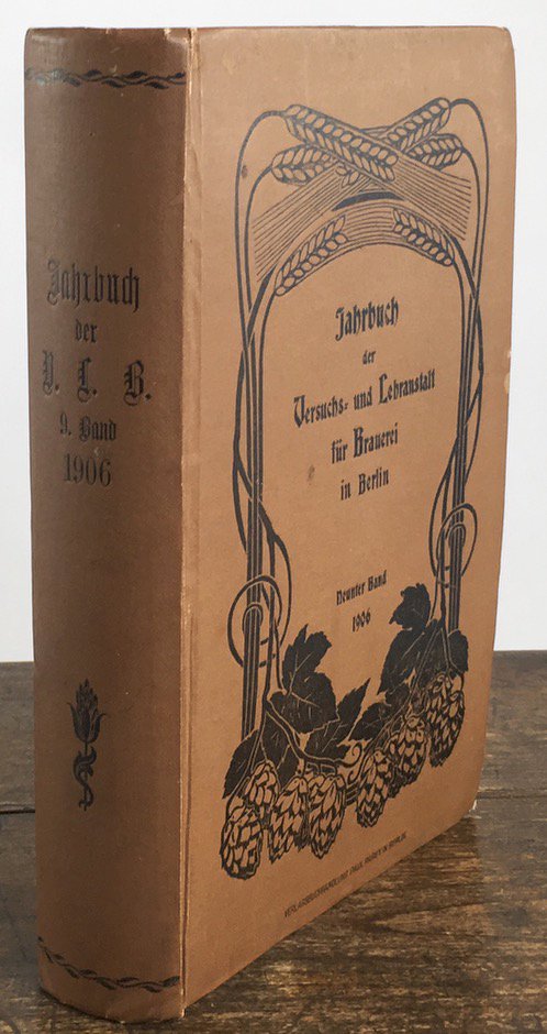 Abbildung von "Jahrbuch der Versuchs- und Lehranstalt für Brauerei in Berlin. Neunter Band 1906. Ergänzungsband zur Wochenschrift für Brauerei..."