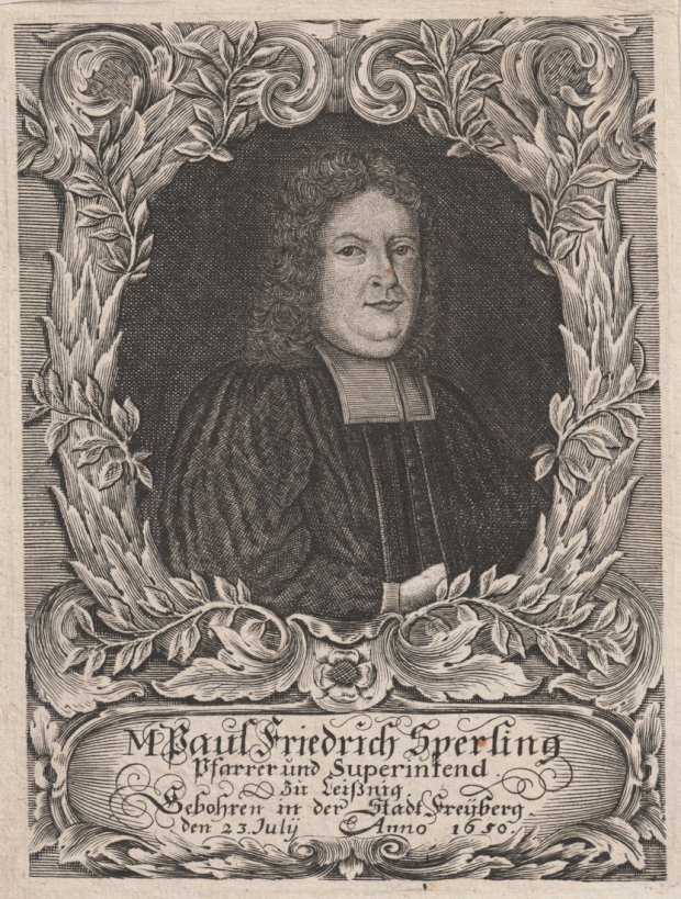 Abbildung von "M. Paul Friedrich Sperling. Pfarrer und Superintend. zu Leißnig. Gebohren in der Stadt Freyberg den 23. July Anno 1650. Original-Kupferstich."
