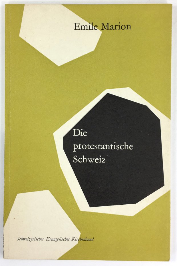 Abbildung von "Die protestantische Schweiz. Schweizerischer Evangelischer Kirchenbund. Ursprung und Geschichte."