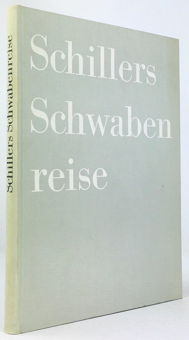 Abbildung von "Schillers Schwabenreise 1793-1794. Bilder - Briefe - Berichte. Zusammengestellt und eingeleitet von Bernhard Zeller."