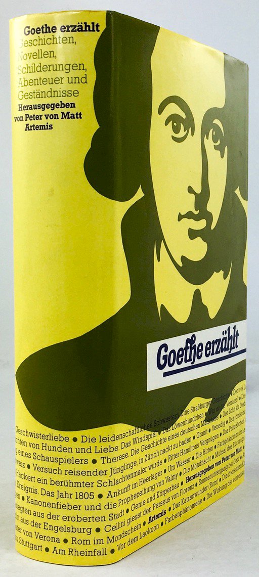 Abbildung von "Goethe erzählt. Geschichten, Novellen, Schilderungen, Abenteuer und Geständnisse. Mit Begleittexten und einem Nachwort herausgegeben von Peter von Matt."