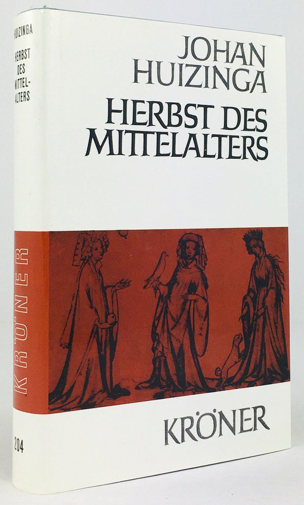 Abbildung von "Herbst des Mittelalters. Studien Ã¼ber Lebens- und Geistesformen des 14. und 15. Jahrhunderts in Frankreich und den Niederlanden..."