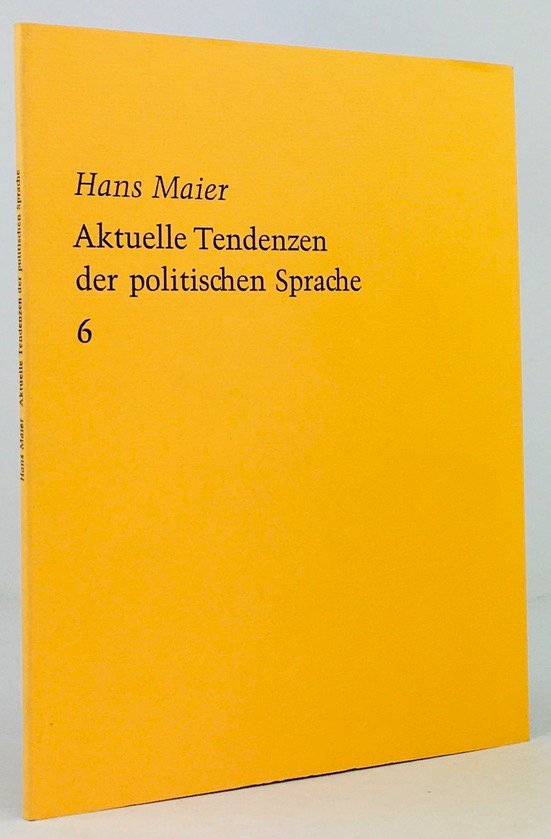 Abbildung von "Aktuelle Tendenzen der politischen Sprache. Vortragsveranstaltung der Bayerischen Akademie der Schönen Künste am 16. Oktober 1972."