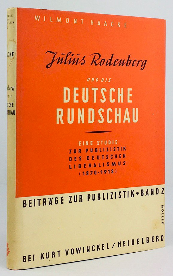 Abbildung von "Julius Rodenberg und die Deutsche Rundschau. Eine Studie zur Publizistik des deutschen Liberalismus (1870-1918)."