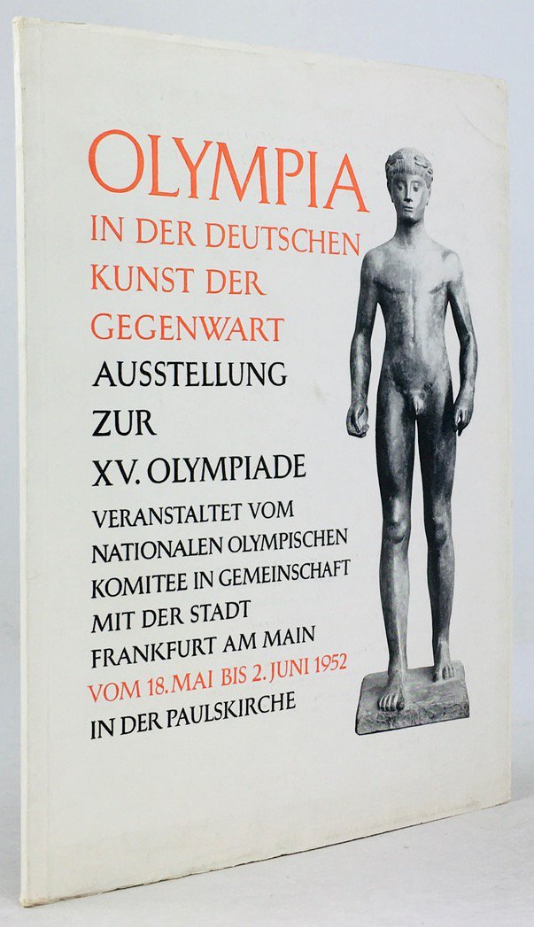 Abbildung von "Olympia in der deutschen Kunst der Gegenwart. Ausstellung zur Olympiade vom 18. Mai bis 2. Juni 1952 in der Paulskirche in Frankfurt am Main."