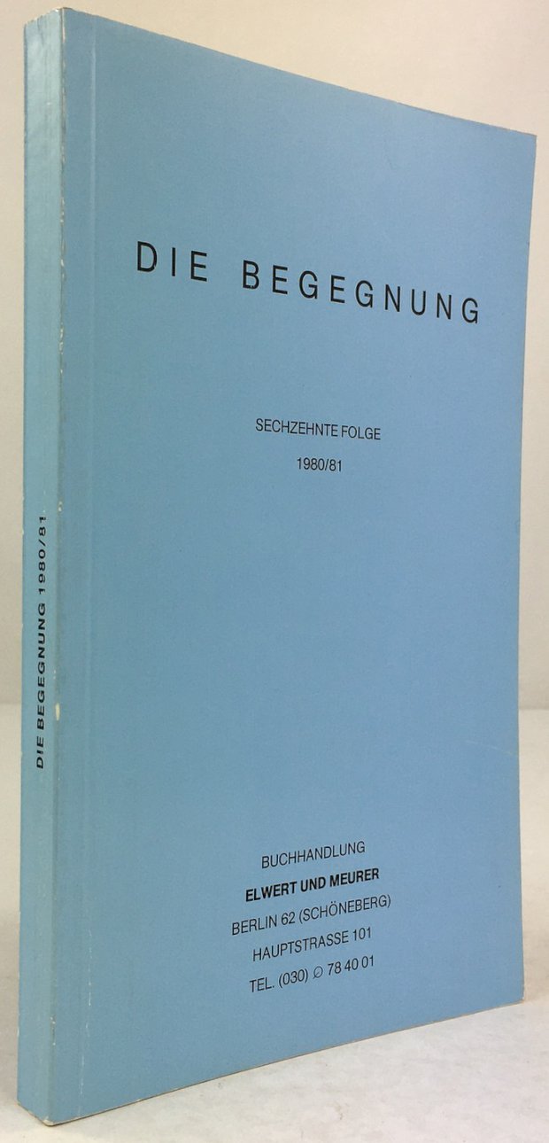Abbildung von "Die Begegnung. Autor - Verleger - Buchhändler - Leser. Sechzehnte Folge 1980/81."