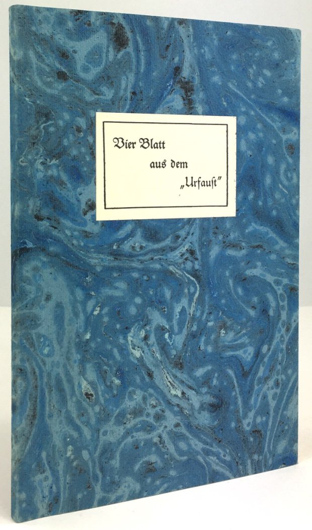 Abbildung von "Vier Blatt aus dem "Urfaust". Ein bibliophiles Geschichtchen. Faksimile-Nachdruck des Privatdruckes der Maximilian-Gesellschaft von 1930."