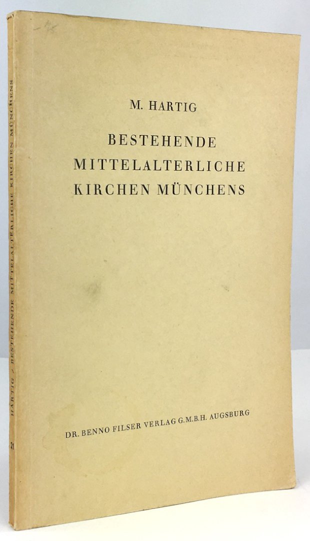 Abbildung von "Bestehende mittelalterliche Kirchen Münchens. (Mit Ausnahme der Frauenkirche)."