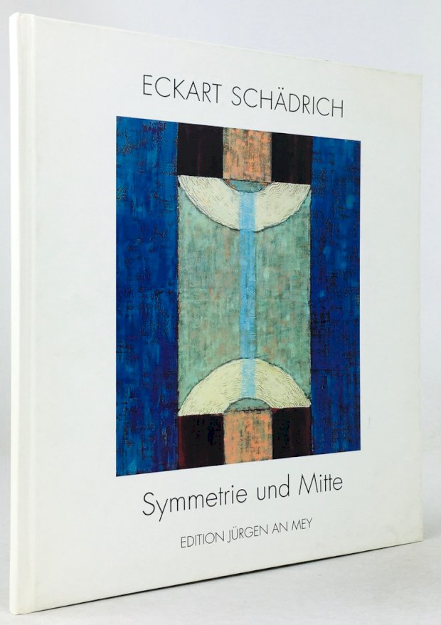 Abbildung von "Symmetrie und Mitte. Texte : Nikolaus Schad, Dietmar Klinger, Eckart Schädrich."