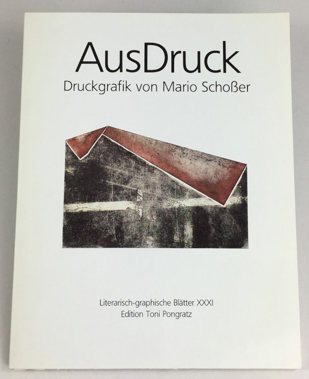 Abbildung von "AusDruck. Druckgraphik von Mario Schoßer."