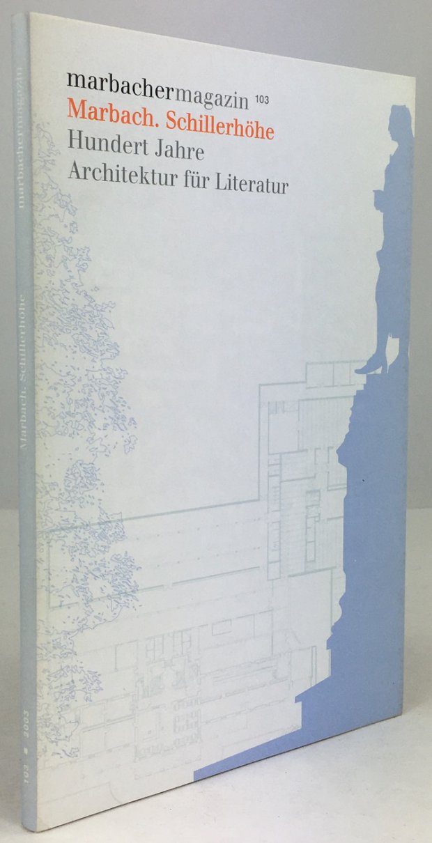 Abbildung von "Marbach. Schillerhöhe. Hundert Jahre Architektur für Literatur. Redaktion : Heike Gfrereis und Dietmar Jaegle."