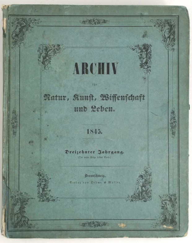 Abbildung von "Archiv für Natur, Kunst, Wissenschaft und Leben. XIII. Jahrgang 1845."
