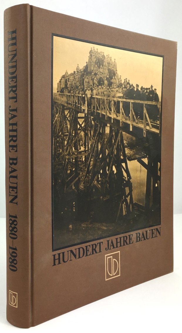 Abbildung von "Hundert Jahre Bauen 1880 - 1980. Ein Buch zum Jubiläum der Bilfinger + Berger Bauaktiengesellschaft."