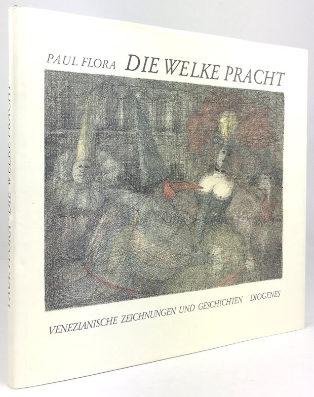 Abbildung von "Die welke Pracht. Venezianische Zeichnungen und Geschichten."