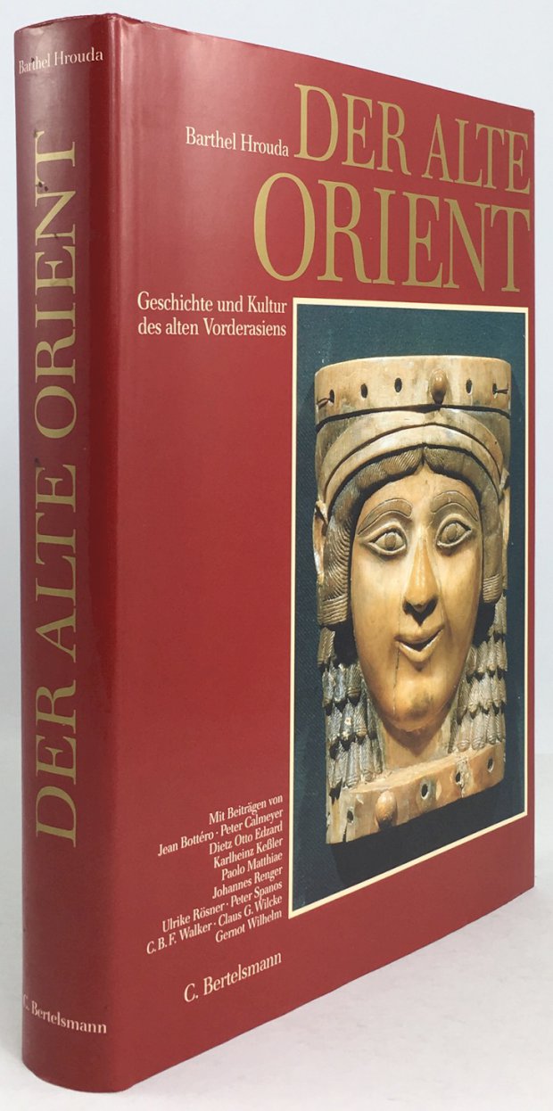 Abbildung von "Der Alte Orient. Geschichte und Kultur des alten Vorderasien. Mit Beiträgen von Jean Bottéro,..."
