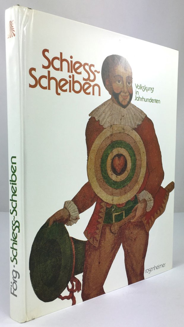 Abbildung von "Schiess-Scheiben. Volkskunst in Jahrhunderten. 450 Schieß-Schreiben aus Deutschland, Österreich, Südtirol und der Schweiz..."