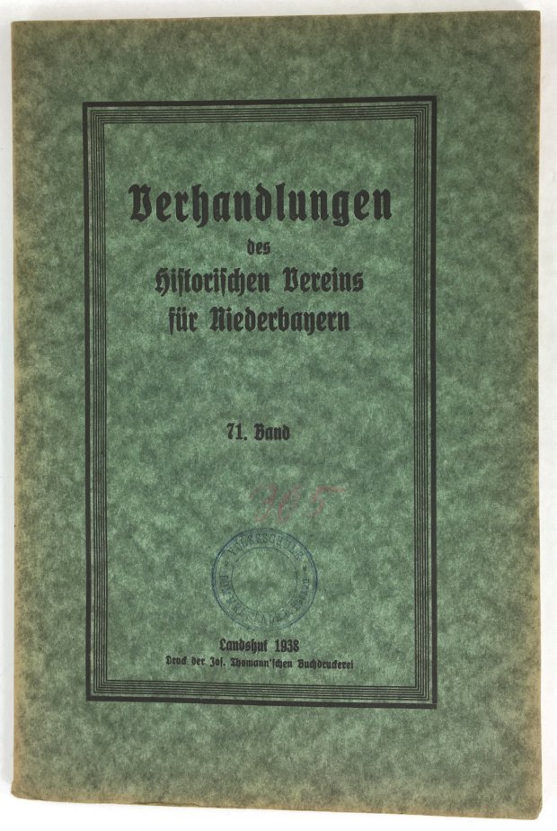Abbildung von "Verhandlungen des Historischen Verein für Niederbayern. 71. Band. (Enth.u.a.: Franz Xav..."