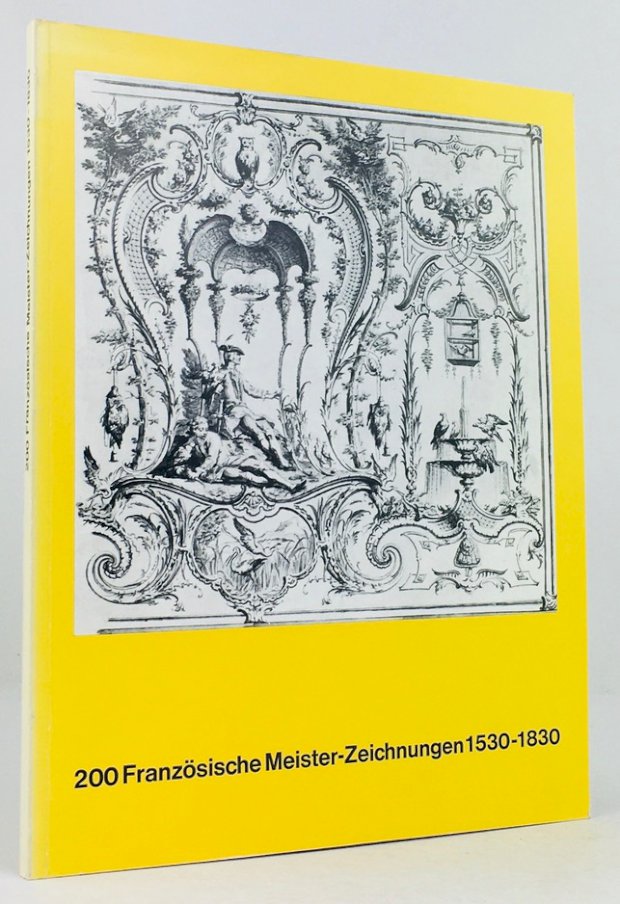 Abbildung von "200 Französische Meister-Zeichnungen 1530 bis 1830 aus der Kunstbibliothek Berlin /..."