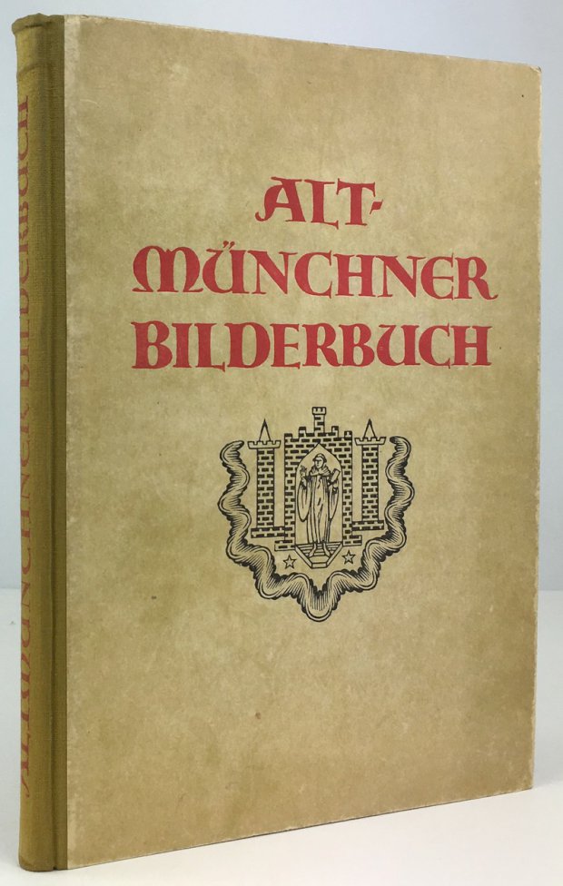 Abbildung von "Alt - MÃ¼nchner Bilderbuch. Ansichten aus dem alten MÃ¼nchen aus der Monacensia-Sammlung Zettler."