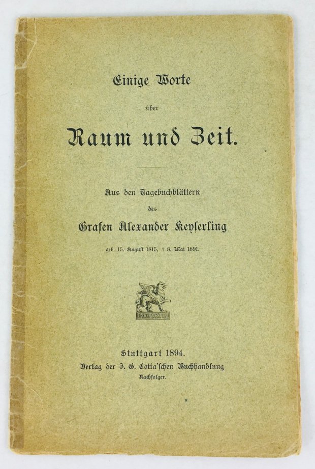Abbildung von "Einige Worte über Raum und Zeit. Aus den Tagebuchblättern des Grafen Alexander Keyserling geb..."