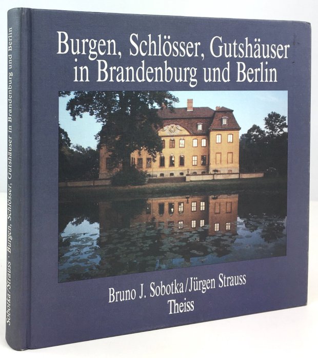 Abbildung von "Burgen, Schlösser, Gutshäuser in Brandenburg und Berlin. Photographien von Jürgen Strauss..."
