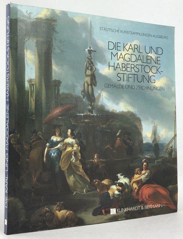Abbildung von "Die Karl und Magdalene Haberstock-Stiftung. Gemälde und Zeichnungen."