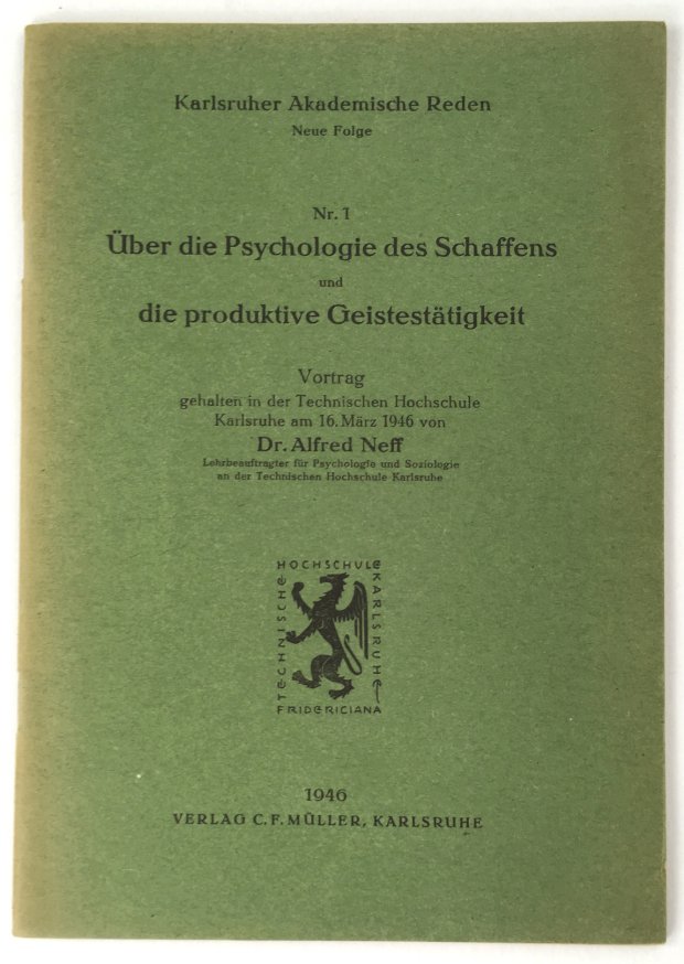 Abbildung von "Über die Psychologie des Schaffens und die produktive Geistestätigkeit. Vortrag gehalten in der Technischen Hochschule Karlsruhe am 16. März 1946."