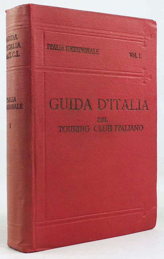 Abbildung von "Italia Meridionale. Primo Volume. Abruzzo, Molise e Puglia. Con 14 Carte Geografiche,..."