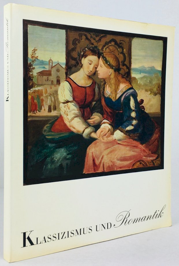 Abbildung von "Klassizismus und Romantik in Deutschland. Gemälde und Zeichnungen aus der Sammlung Georg Schäfer,..."
