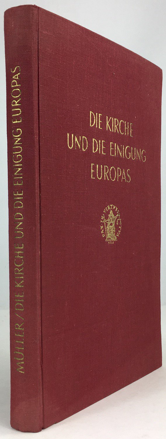 Abbildung von "Die Kirche und die Einigung Europas. Dokumentierte Darlegung."