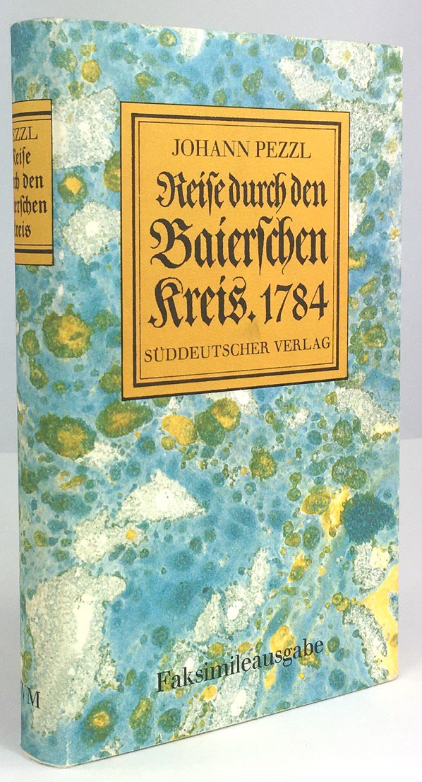 Abbildung von "Reise durch den Baierschen Kreis. Faksimileausgabe der 2. erweiterten Auflage von 1784. Mit Vorwort,..."