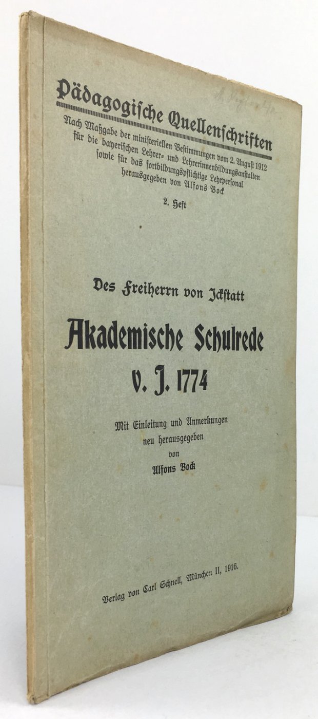Abbildung von "Des Freiherrn von Ickstatt Akademische Schulrede v. J. 1774. Mit Einleitung und Anmerkungen neu herausgegeben."
