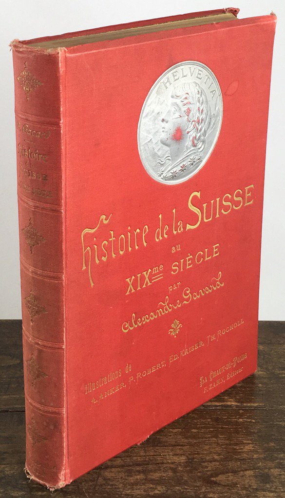 Abbildung von "Histoire de la Suisse au XIXme SiÃ¨cle. Illustrations de A. Anker,..."
