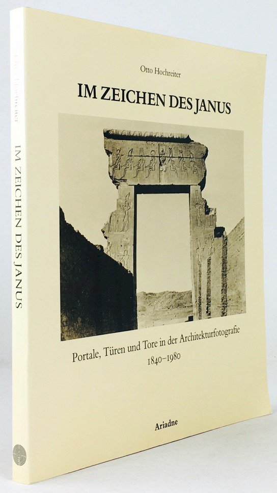 Abbildung von "Im Zeichen des Janus. Portale, Türen und Tore in der Architekturfotografie 1840-1980. Ausstellungskatalog..."