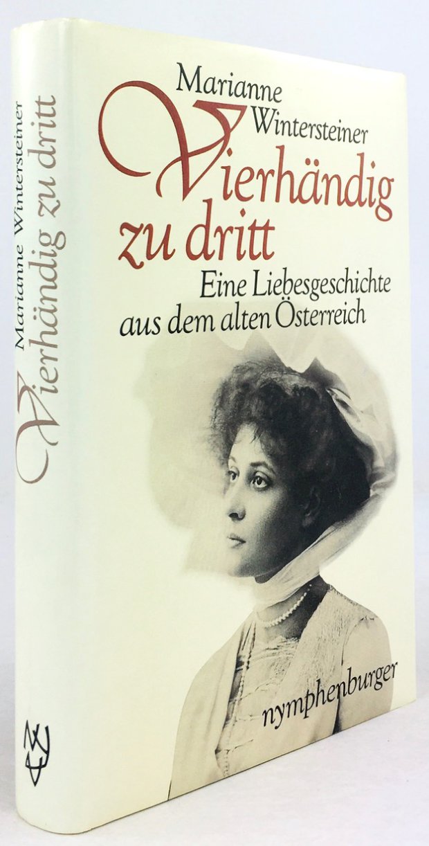 Abbildung von "Vierhändig zu dritt. Eine Liebesgeschichte aus dem alten Österreich."
