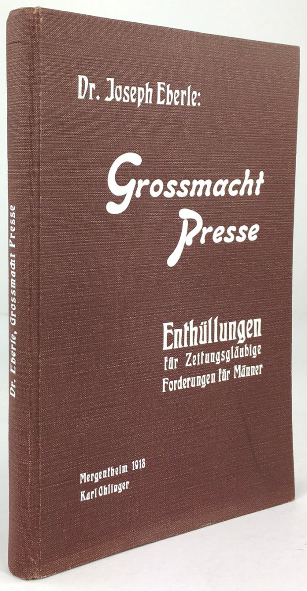 Abbildung von "Grossmacht Presse. Enthüllungen für Zeitungsgläubige. Forderungen für Männer. 2. verbesserte und vermehrte Auflage."
