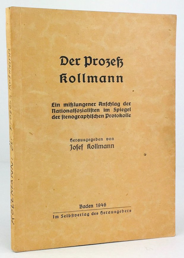 Abbildung von "Der Prozess Kollmann. Ein misslungener Anschlag der Nationalsozialisten im Spiegel der stenographischen Protokolle."