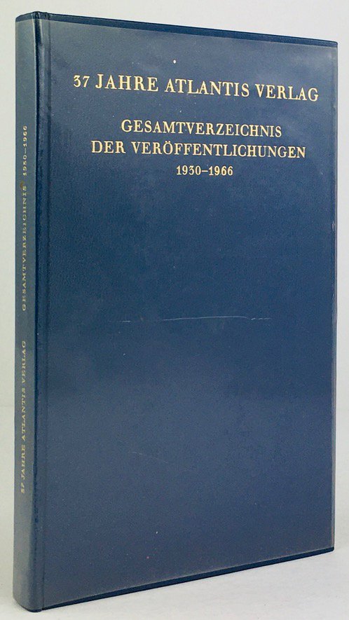 Abbildung von "37 Jahre Atlantis-Verlag. Gesamtverzeichnis der Veröffentlichungen 1930-1966."