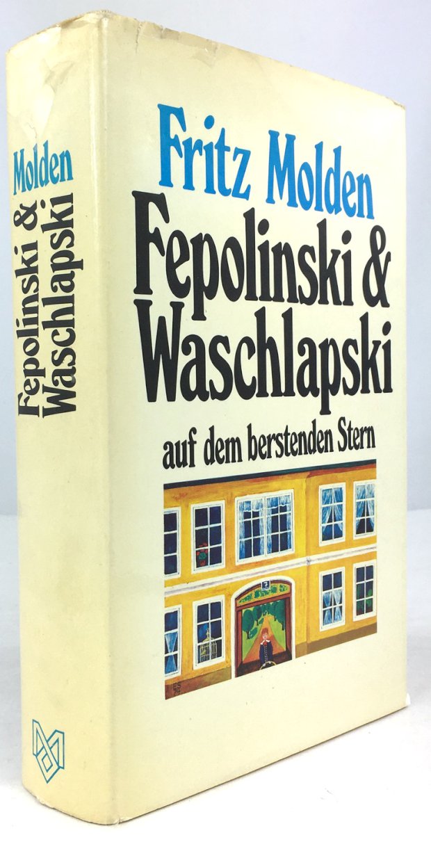 Abbildung von "Fepolinski und  Waschlapski auf dem berstenden Stern. Bericht einer unruhigen Jugend."