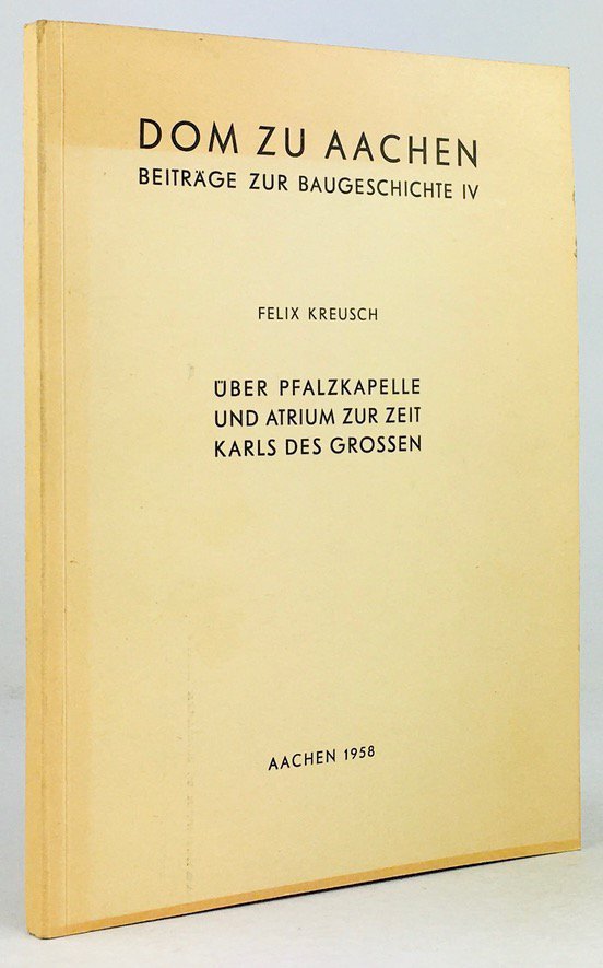 Abbildung von "Über Pfalzkapelle und Atrium zur Zeit Karls des Grossen."