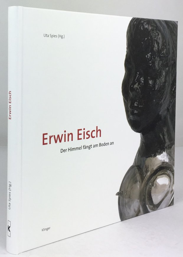 Abbildung von "Erwin Eisch. Der Himmel fängt am Boden an."