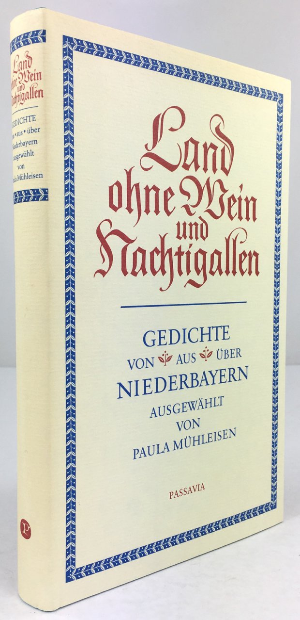 Abbildung von "Land ohne Wein und Nachtigallen. Gedichte von niederbayerischen Autoren. Ausgewählt und herausgegeben von Paula Mühleisen..."