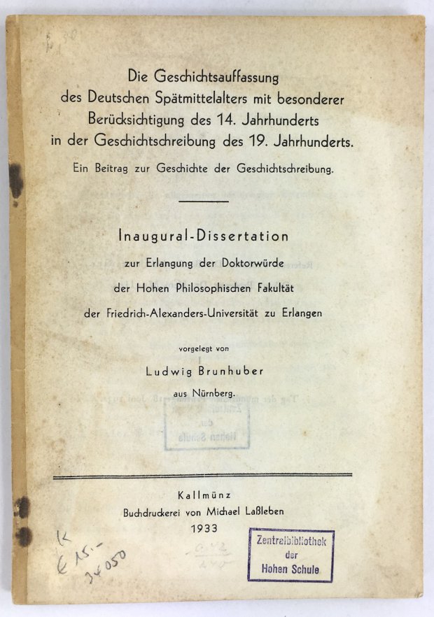 Abbildung von "Die Geschichtsauffassung des Deutschen SpÃ¤tmittelalters mit besonderer BerÃ¼cksichtigung des 14. Jahrhunderts in der Geschichtsschreibung des 19. Jahrhunderts..."