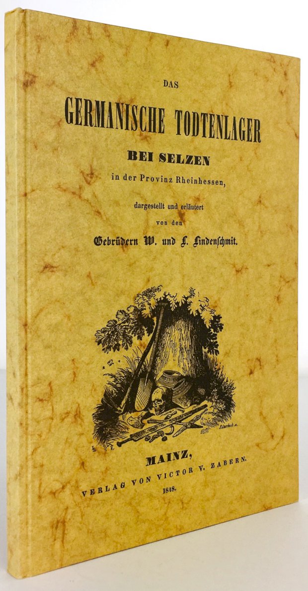 Abbildung von "Das germanische Todtenlager bei Selzen in der Provinz Rheinhessen. Nachdruck des ersten archäologischen Werkes aus dem Verlag Victor von Zabern 1848..."