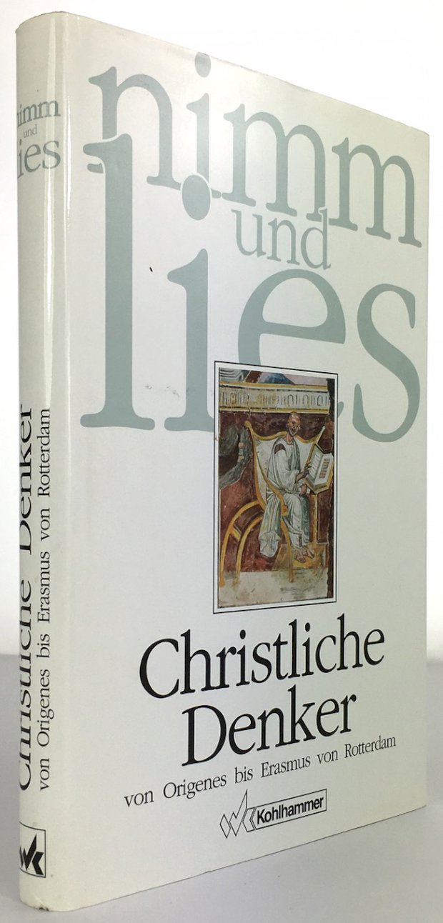 Abbildung von "Nimm und lies - Christliche Denker von Origines bis Erasmus von Rotterdam."