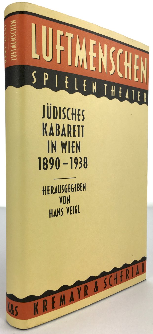 Abbildung von "Luftmenschen spielen Theater. Jüdisches Kabarett in Wien 1890 - 1938."