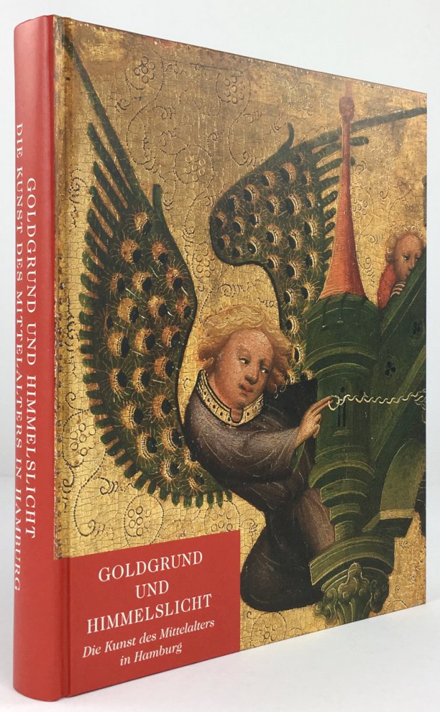 Abbildung von "Goldgrund und Himmelslicht. Die Kunst des Mittelalters in Hamburg. Katalog zur Ausstellung in der Hamburger Kunsthalle 1999-2000."